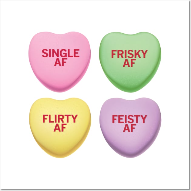 AF Valentine's Day Candy Heart Shirt Wall Art by WhyStillSingle